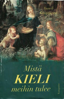Anneli Kauppinen Mistä kieli meihin tulee